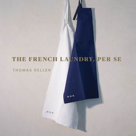 Cover for Thomas Keller · The French Laundry, Per Se (Hardcover Book) (2020)