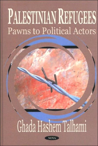 Cover for Ghada Hashem Talhami · Palestinian Refugees: Pawns to Political Actors (Innbunden bok) (2003)