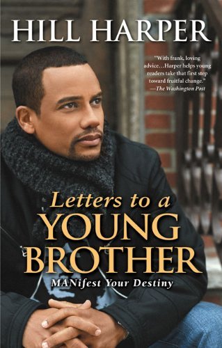 Cover for Hill Harper · Letters to a Young Brother: MANifest Your Destiny (Pocketbok) (2007)