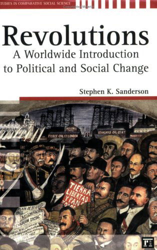 Cover for Stephen K. Sanderson · Revolutions: A Worldwide Introduction to Political and Social Change (Paperback Book) (2005)