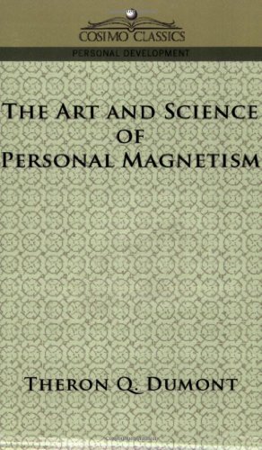 Cover for Theron Q Dumont · The Art and Science of Personal Magnetism (Pocketbok) (2005)