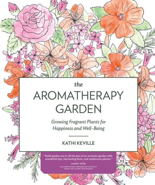 Cover for Kathi Keville · Aromatherapy Garden (Paperback Book) (2016)