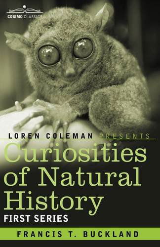 Cover for Francis T. Buckland · Curiosities of Natural History, in Four Volumes: First Series (Paperback Book) (2013)