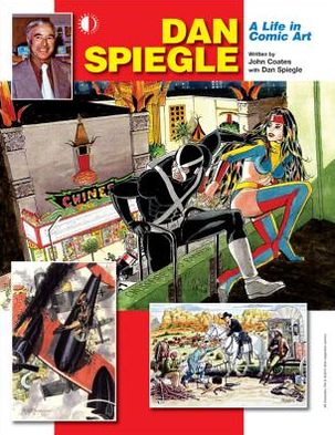 Dan Spiegle: A Life In Comic Art - John Coates - Books - TwoMorrows Publishing - 9781605490496 - July 2, 2013