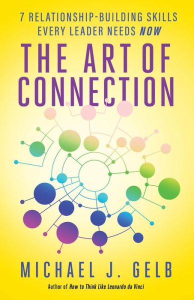 Cover for Michael J. Gelb · The Art of Connection (Taschenbuch) (2017)