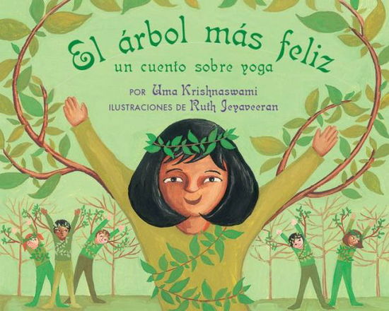 Cover for Uma Krishnaswami · El arbol Mas Feliz: Un Cuento Sobre Yoga (Pocketbok) [Spanish edition] (2008)