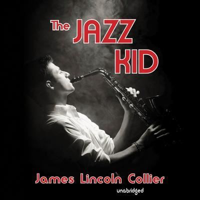 Cover for James Lincoln Collier · The Jazz Kid (CD) (2013)