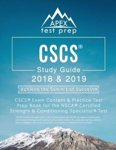 Cover for Apex Test Prep · CSCS Study Guide 2018 &amp; 2019: CSCS Exam Content &amp; Practice Test Prep Book for the NSCA Certified Strength &amp; Conditioning Specialist Test (Pocketbok) (2018)