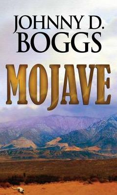 Cover for Johnny D. Boggs · Mojave (Hardcover Book) [Lrg edition] (2014)