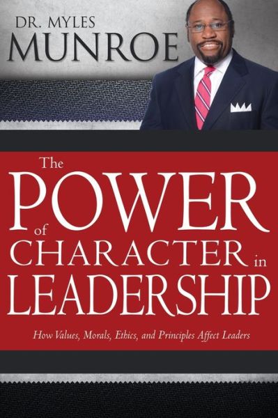 Cover for Myles Munroe · Power of Character in Leadership (Taschenbuch) (2017)