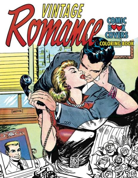 Vintage Romance Comic Book Covers Coloring Book - Craig Yoe - Książki - Idea & Design Works - 9781631408496 - 7 marca 2017