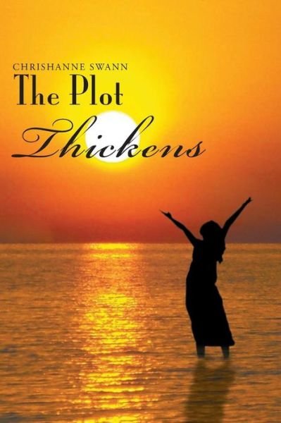 Cover for Chrishanne Swann · The Plot Thickens (Paperback Book) (2015)