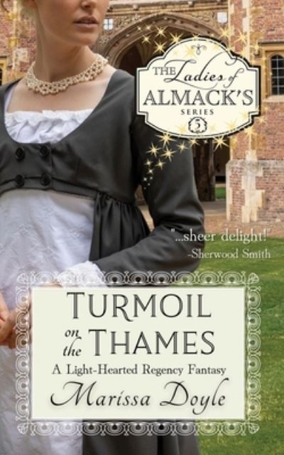 Cover for Marissa Doyle · Turmoil on the Thames : a Light-Hearted Regency Fantasy (Book) (2022)