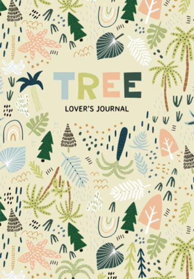 Cover for Aria Jones · Tree Lover's Journal: A Cute Notebook of Roots, Leaves and Branches (Journal for Tree and Book Lovers) (Paperback Book) (2022)