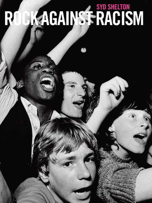 Cover for Syd Shelton · Rock Against Racism (Gebundenes Buch) (2023)