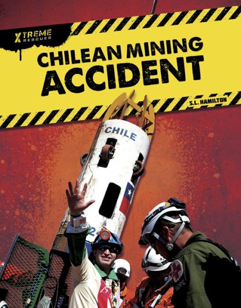 Cover for John Hamilton · Chilean Mining Accident - Xtreme Rescues (Paperback Book) (2020)