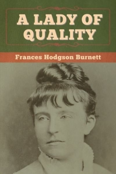 Cover for Frances Hodgson Burnett · A Lady of Quality (Pocketbok) (2020)