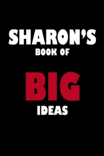 Sharon's Book of Big Ideas - Global Notebook - Books - Independently Published - 9781652397496 - December 28, 2019