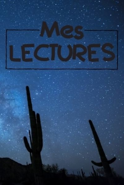 Mes Lectures - Mes Lectures Edition - Boeken - Independently Published - 9781660150496 - 13 januari 2020