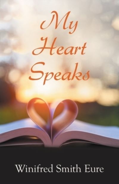 Cover for Winifred Smith Eure · My Heart Speaks (Paperback Book) (2021)