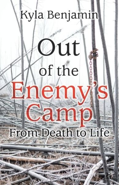Cover for Kyla Benjamin · Out of the Enemy's Camp (Taschenbuch) (2021)