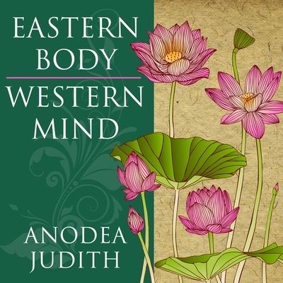 Cover for Anodea Judith · Eastern Body, Western Mind (CD) (2016)