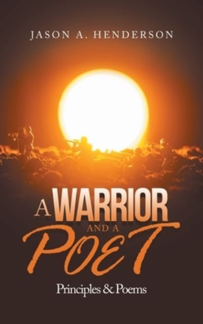 Cover for Jason A. Henderson · Warrior and a Poet (Book) (2022)