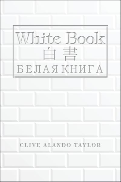 Cover for Clive Alando Taylor · White Book (Paperback Book) (2020)