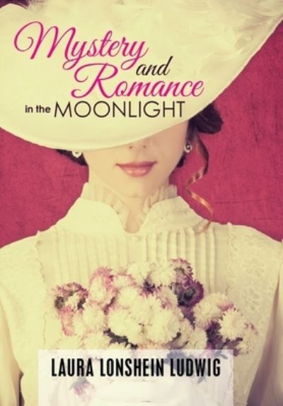 Cover for Laura Lonshein Ludwig · Mystery and Romance in the Moonlight (Book) (2022)