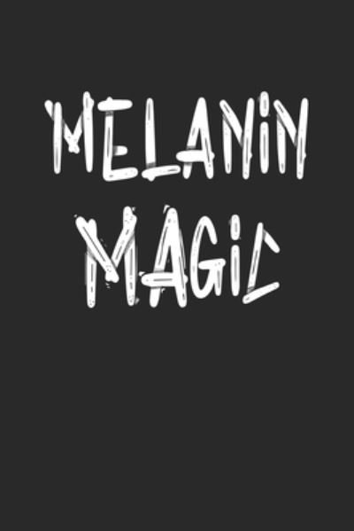 Cover for Black Month Gifts Publishing · Melanin Magic (Paperback Book) (2019)