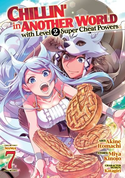 Cover for Miya Kinojo · Chillin' in Another World with Level 2 Super Cheat Powers (Manga) Vol. 7 - Chillin' in Another World with Level 2 Super Cheat Powers (Manga) (Taschenbuch) (2023)