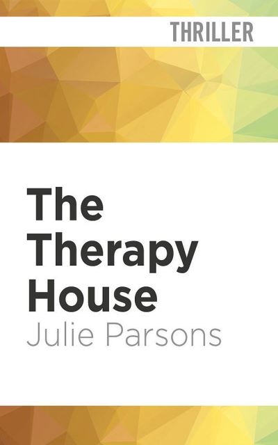 Cover for Julie Parsons · The Therapy House (CD) (2021)