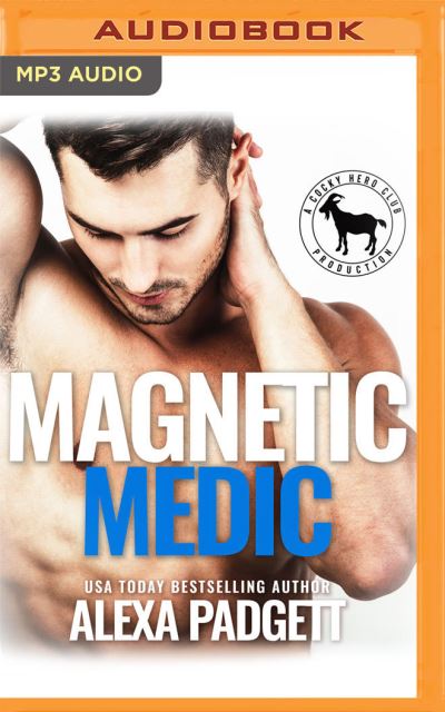 Magnetic Medic - Alexa Padgett - Muzyka - Audible Studios on Brilliance - 9781713623496 - 8 czerwca 2021