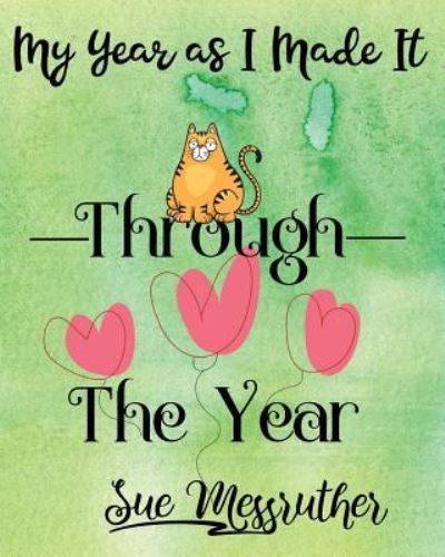 Through the Year - Sue Messruther - Books - Createspace Independent Publishing Platf - 9781722629496 - July 12, 2018