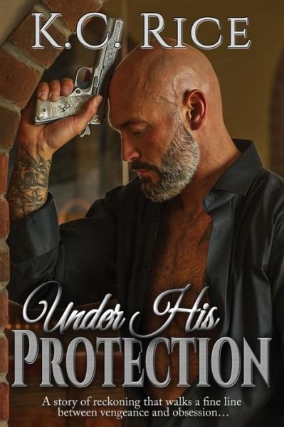 Cover for Kc Rice · Under His Protection (Pocketbok) (2018)