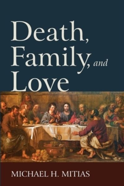 Cover for Michael H Mitias · Death, Family, and Love (Paperback Book) (2020)
