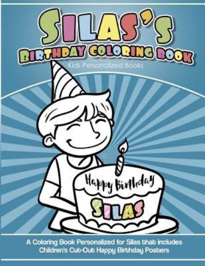 Cover for Yolie Davis · Silas' Birthday Coloring Book Kids Personalized Books (Paperback Book) (2018)