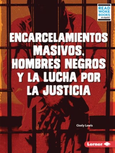 Cover for Cicely Lewis · Encarcelamientos Masivos, Hombres Negros Y La Lucha Por La Justicia (Mass Incarceration, Black Men, and the Fight for Justice) (Paperback Book) (2022)
