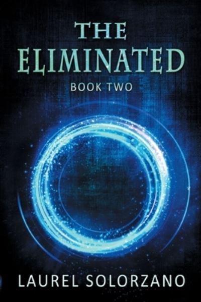 Cover for Laurel Solorzano · Eliminated (Book) (2023)