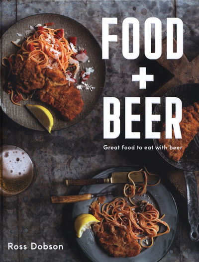 Cover for Ross Dobson · Food Plus Beer (Bound Book) (2015)