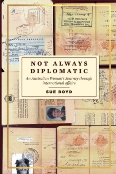 Cover for Sue Boyd · Not Always Diplomatic (Paperback Book) (2020)