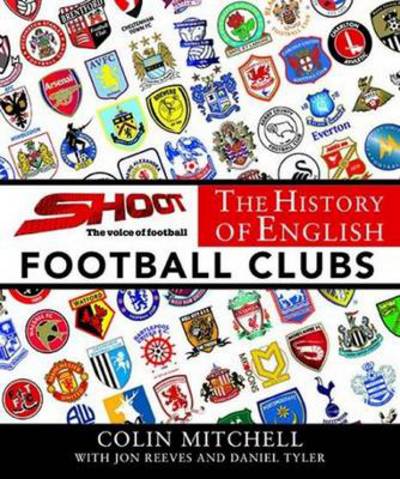 Cover for Colin Mitchell · The History of English Football Clubs (Hardcover Book) (2015)