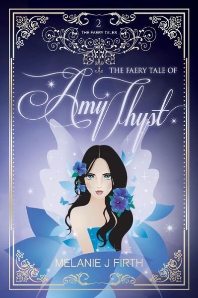 Cover for Melanie J Firth · The Faery Tale of Amy Thyst (Paperback Book) (2015)