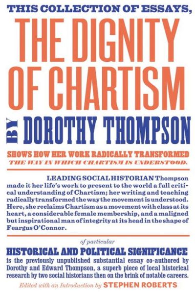 The Dignity of Chartism - Dorothy Thompson - Books - Verso Books - 9781781688496 - May 19, 2015