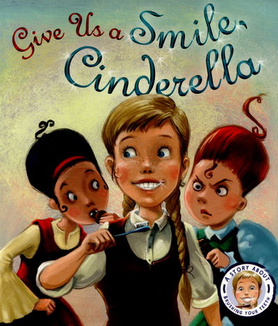 Cover for Steve Smallman · Fairytales Gone Wrong: Give Us A Smile, Cinderella (Paperback Book) (2015)