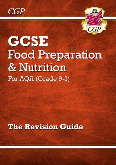 Cover for CGP Books · New GCSE Food Preparation &amp; Nutrition AQA Revision Guide (with Online Edition and Quizzes) - CGP GCSE Food 9-1 Revision (Paperback Bog) (2023)