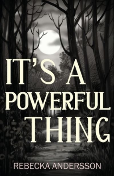 Cover for Rebecka Andersson · It's A Powerful Thing (Paperback Book) (2021)