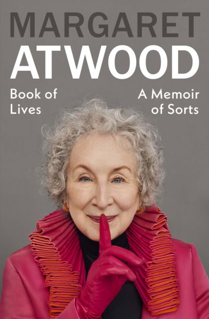 Cover for Margaret Atwood · Book of Lives: A Memoir of Sorts (Hardcover Book) (2025)