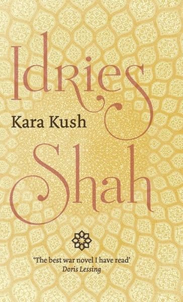 Cover for Idries Shah · Kara Kush (Hardcover Book) (2019)