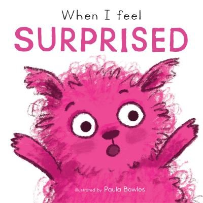 Cover for Child's Play · When I Feel Surprised - First Feelings (Board book) (2023)